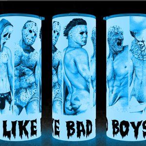 Glow I like Bad Boys Michael Myers - Pennywise - Freddy - Jason Cup Tumbler 20oz